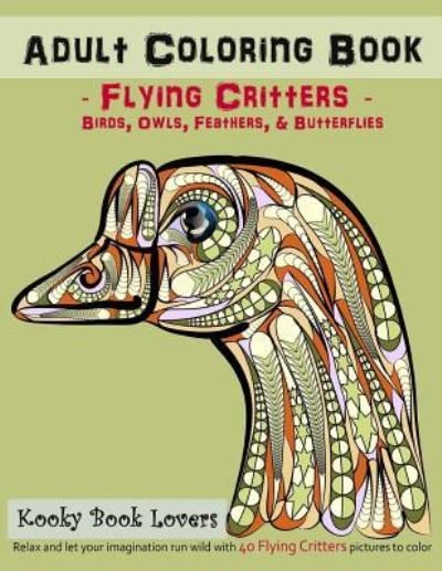 Cover for Kooky Book Lovers · Adult Coloring Book - Flying Critters - Birds, Owls, Feathers &amp; Butterf (Paperback Book) (2015)