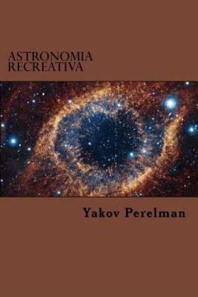 Cover for Yakov Perelman · Astronomia Recreativa (Paperback Book) (2015)