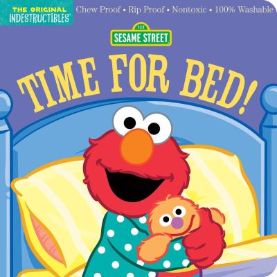 Indestructibles : Sesame Street : Time for Bed! - Amy Pixton - Kirjat - Workman Publishing Company, Incorporated - 9781523523177 - tiistai 24. syyskuuta 2024