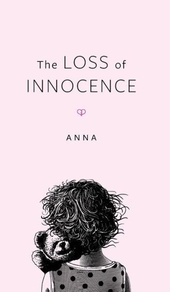 Cover for Anna · The Loss Of Innocence (Hardcover Book) (2020)