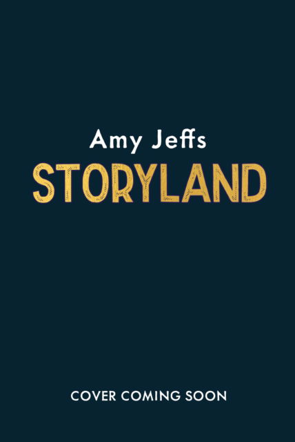 Cover for Amy Jeffs · Storyland: Children's Edition - discover the magical myths and lost legends of Britain (Hardcover Book) (2023)