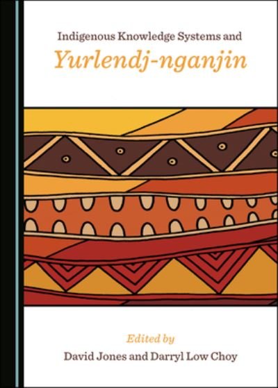 Cover for David Jones · Indigenous Knowledge Systems and Yurlendj-Nganjin (N/A) (2021)