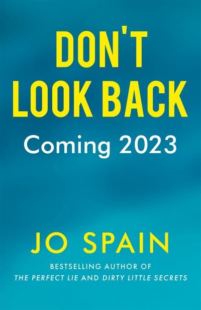 Jo Spain · Don't Look Back: An addictive destination thriller from the author of The Trial (Gebundenes Buch) (2023)