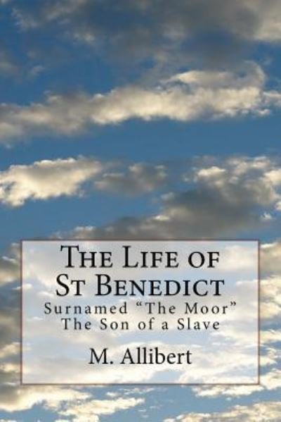 Cover for M Allibert · The Life of St Benedict (Taschenbuch) (2016)