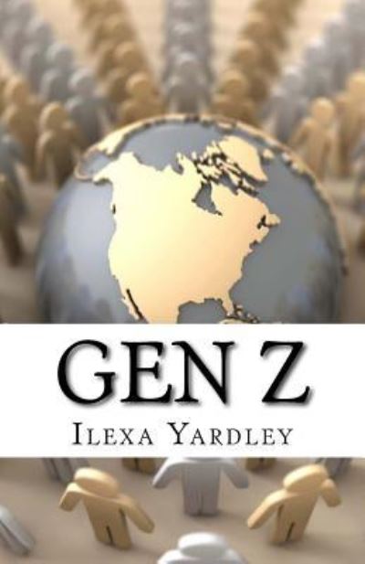 Cover for Ilexa Yardley · Gen Z (Taschenbuch) (2016)