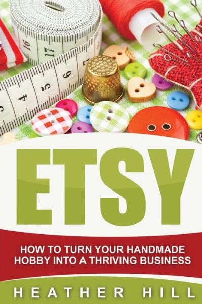 Cover for Heather Hill · Etsy (Paperback Book) (2016)