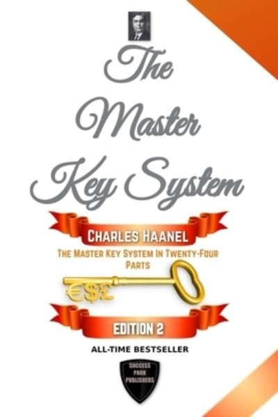 The Master Key System - Charles F Haanel - Books - Createspace Independent Publishing Platf - 9781535180177 - July 7, 2016
