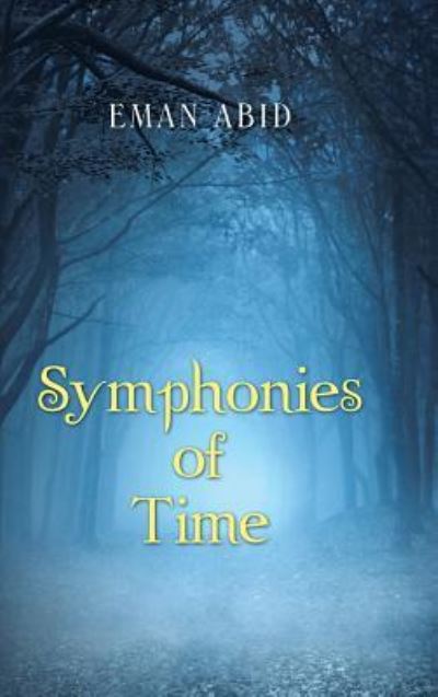 Cover for Eman Abid · Symphonies of Time (Hardcover Book) (2018)