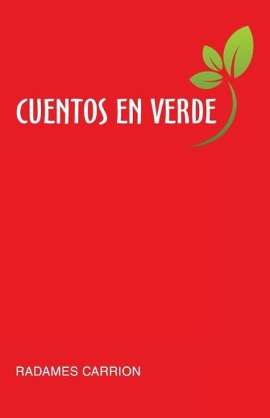Cover for Radames Carrion Ortiz · Cuentos En Verde (Pocketbok) (2017)