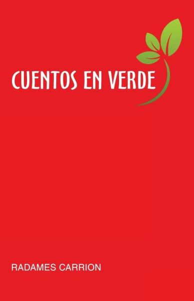 Cover for Radames Carrion Ortiz · Cuentos En Verde (Paperback Book) (2017)