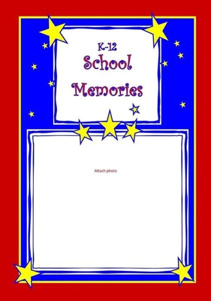 Cover for N S Taylor · K-12 School Memories (Taschenbuch) (2017)