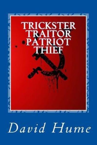 Cover for David Hume · Trickster Traitor Patriot Thief (Paperback Book) (2017)