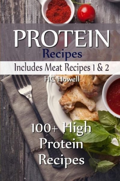 Cover for Hc Howell · Protein Recipes - Includes Meat Recipes 1 &amp; 2 (Pocketbok) (2017)