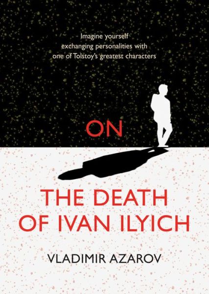 Cover for Vladimir Azarov · On The Death of Ivan Ilyich (Paperback Book) (2020)