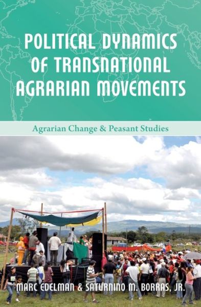 Cover for Saturnino M. Borras Jr. · Political Dynamics of Transnational Agrarian Movements (Paperback Book) (2022)