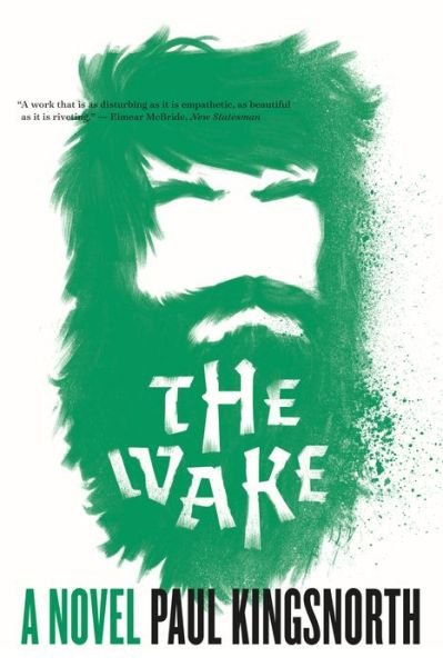 Cover for Paul Kingsnorth · The Wake: A Novel (Pocketbok) (2015)