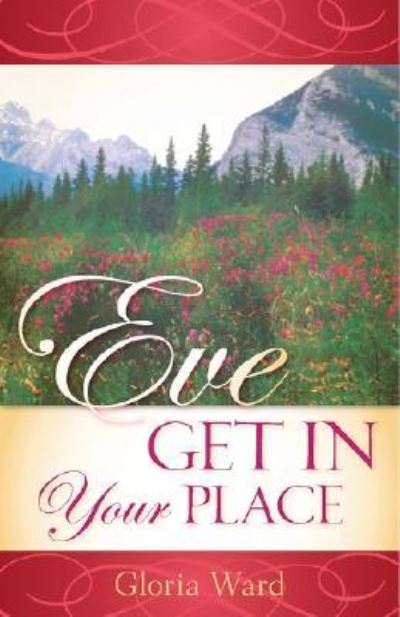 Cover for Gloria Ward · Eve, Get in Your Place (Paperback Book) (2005)