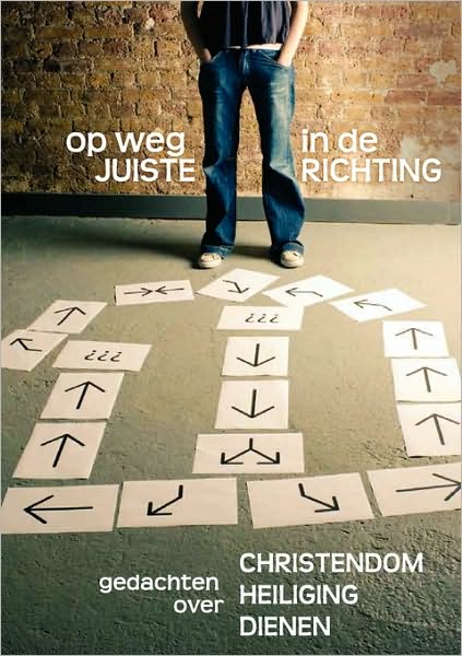 Cover for Gustavo Crocker · OP WEG IN DE JUISTE RICHTING (Dutch: Journey in the Right Direction) (Paperback Book) [Dutch edition] (2010)