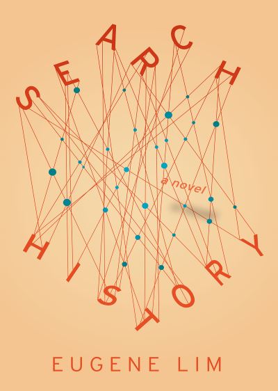 Search History - Eugene Lim - Bøger - Coffee House Press - 9781566896177 - 18. november 2021