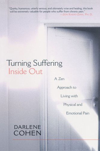 Turning Suffering Inside out - Darlene Cohen - Kirjat - Shambhala - 9781570628177 - tiistai 8. lokakuuta 2002