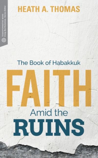 Cover for Heath A. Thomas · Faith Amid the Ruins (Paperback Book) (2016)
