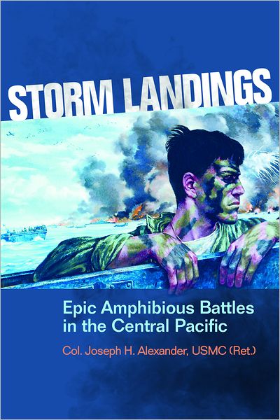 Cover for Joseph H. Alexander · Storm Landings: Epic Amphibious Battles in the Central Pacific (Paperback Book) (2012)