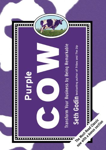 Purple Cow, New Edition: Transform Your Business by Being Remarkable--includes New Bonus Chapter - Seth Godin - Livros - Portfolio Hardcover - 9781591843177 - 12 de novembro de 2009