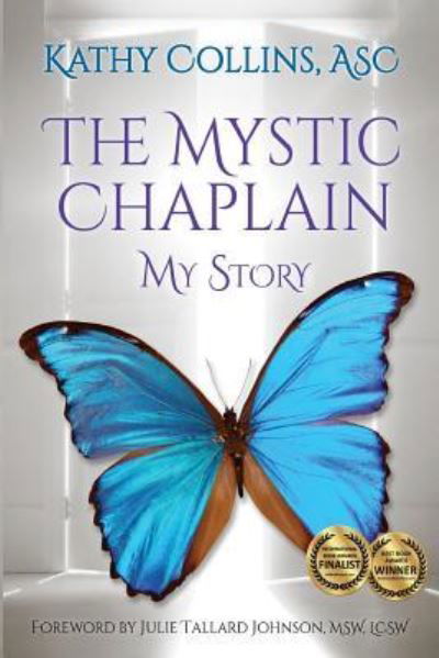 The Mystic Chaplain - Kathy Collins - Books - Henschelhaus Publishing, Inc. - 9781595986177 - June 15, 2018