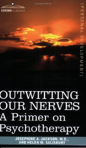 Cover for Josephine A. Jackson · Outwitting Our Nerves: a Primer on Psychotherapy (Pocketbok) (2006)