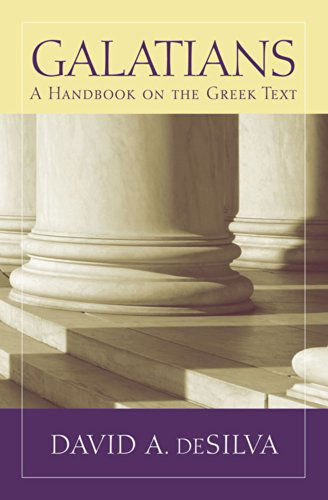 Cover for David A. Desilva · Galatians: A Handbook on the Greek Text - Baylor Handbook on the Greek New Testament (Taschenbuch) (2014)