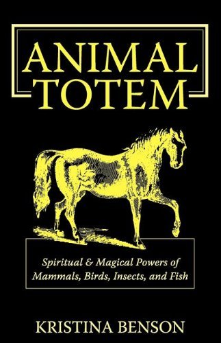 Cover for Kristina Benson · Animal Totem Guide: The Spiritual &amp; Magickal Powers of Mammals, Birds, Insects, and Fish: Animal Totems, Animal Guides, and Spiritual Animal Helpers (Paperback Bog) (2008)