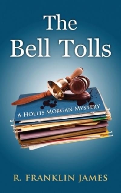 Cover for R Franklin James · The Bell Tolls (Pocketbok) (2017)