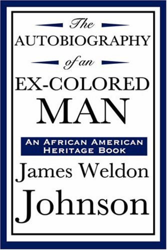 Cover for James Weldon Johnson · The Autobiography of an Ex-Colored Man (an African American Heritage Book) (Taschenbuch) (2008)