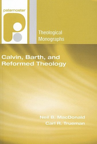 Cover for Neil B. Macdonald · Calvin, Barth, and Reformed Theology: (Paternoster Theological Monographs) (Paperback Book) (2008)