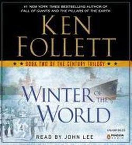 Cover for Ken Follett · Winter of the World: Book Two of the Century Trilogy (Hörbuch (CD)) [Unabridged edition] (2012)