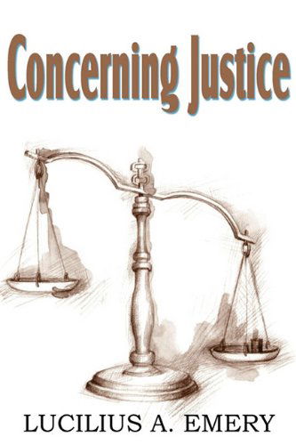 Cover for Lucilius A. Emery · Concerning Justice (Paperback Book) (2011)