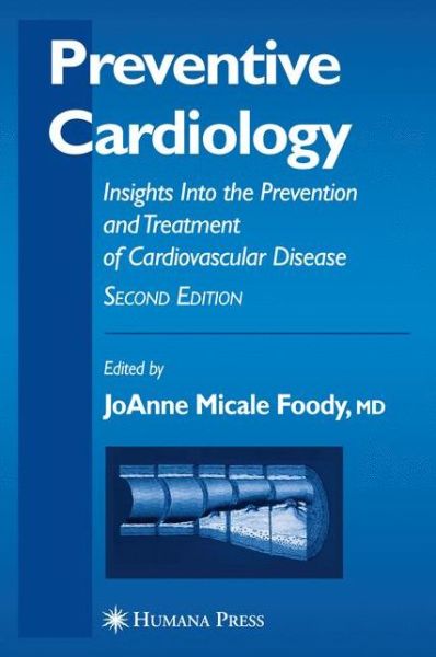 Cover for Jo Anne Micale Foody · Preventive Cardiology: Insights Into the Prevention and Treatment of Cardiovascular Disease - Contemporary Cardiology (Paperback Book) [Softcover reprint of hardcover 2nd ed. 2006 edition] (2010)