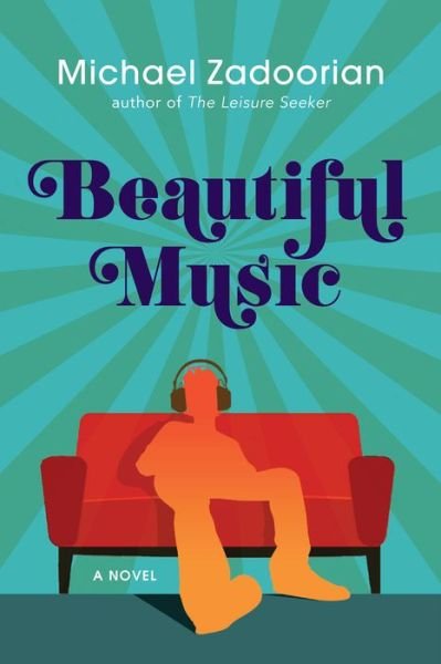 Cover for Michael Zadoorian · Beautiful music (Buch) (2018)