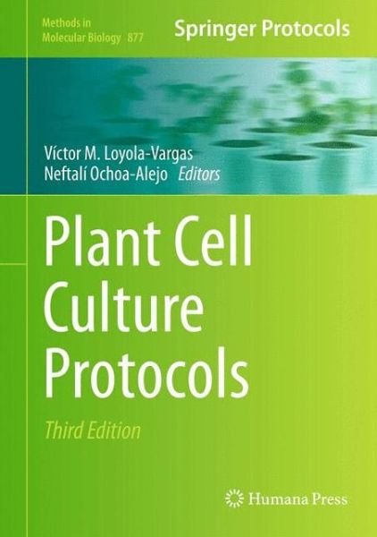 Cover for V Ctor M Loyola-vargas · Plant Cell Culture Protocols - Methods in Molecular Biology (Gebundenes Buch) [3rd ed. 2012 edition] (2012)