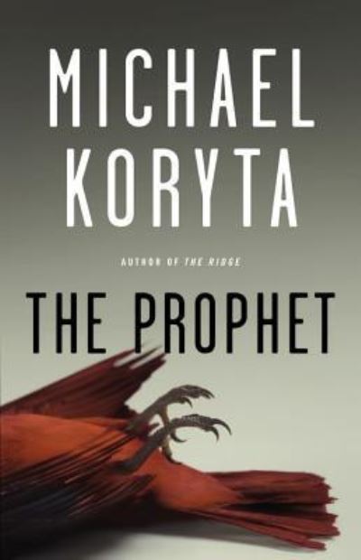 Cover for Michael Koryta · The Prophet (N/A) (2012)