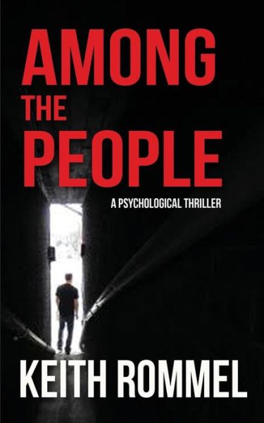 Cover for Keith Rommel · Among the People A Psychological Thriller (Paperback Book) (2018)