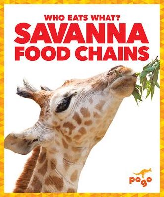 Savanna Food Chains - Rebecca Pettiford - Books - Jump! Inc. - 9781620316177 - 2017