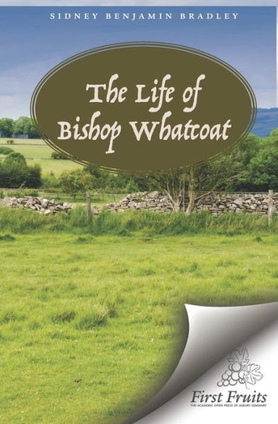 Cover for Sidney Benjamin Bradley · The Life of Bishop Richard Whatcoat (Paperback Book) (2019)