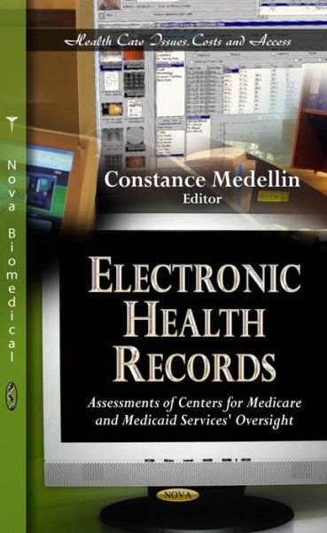 Cover for Electronic Health Records: Assessments of Centers for Medicare &amp; Medicaid Services' Oversight (Hardcover Book) (2013)