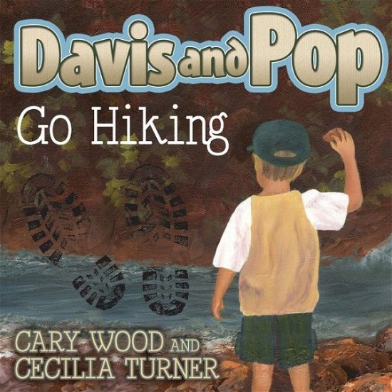 Cover for Cary D. Wood · Davis and Pop Go Hiking (Hardcover Book) (2014)