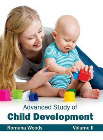 Cover for Romana Woods · Advanced Study of Child Development: Volume II (Gebundenes Buch) (2015)