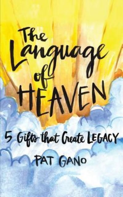 Cover for Pat Gano · The Language of Heaven (Paperback Book) (2018)