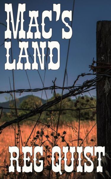 Cover for Reg Quist · Mac's Land : A Sequel to Mac's Way (Taschenbuch) (2018)