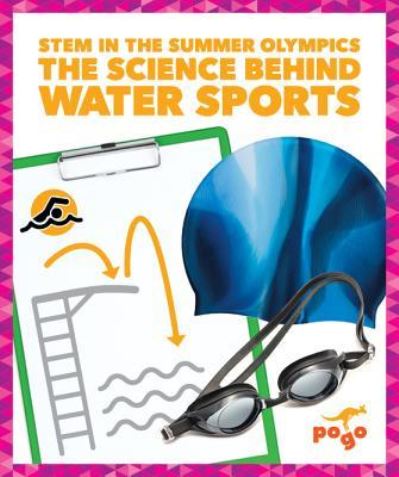 Cover for Jenny Fretland Vanvoorst · The Science Behind Water Sports (Hardcover Book) (2019)