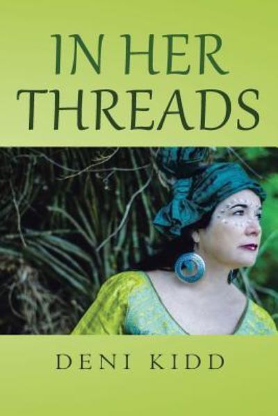 Cover for Deni Kidd · In Her Threads (Paperback Book) (2017)